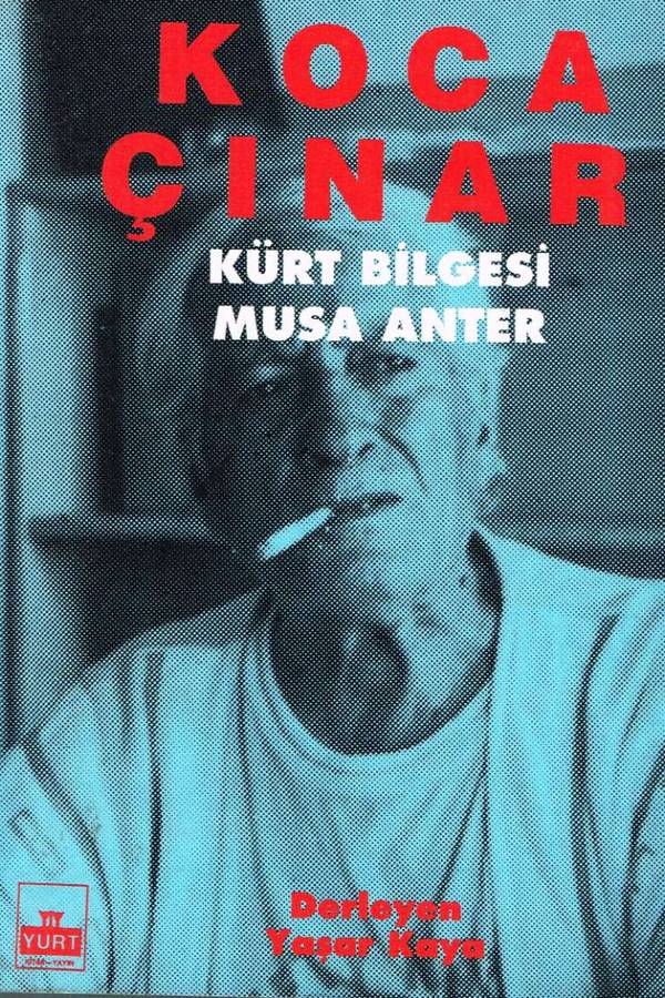 Yaşar Kaya — Koca Çınar Kürt Bilgesi Musa Anter
